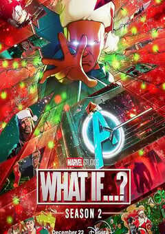 2023年美国动漫《假如…？ 第二季》全9集 4K网盘迅雷下载