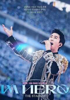 Lim Young Woong: Im Hero the Stadium