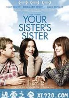 姐妹情深 Your Sister’s Sister (2012) 4K网盘迅雷下载