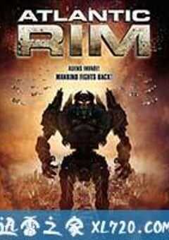 环大西洋 Atlantic Rim (2013) 4K网盘迅雷下载