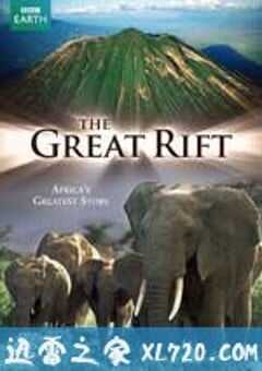 大裂谷：美丽的非洲心脏 The Great Rift: Africa’s Wild Heart (2010) 4K网盘迅雷下载