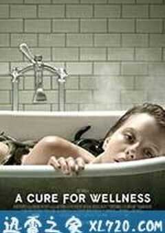 救命解药 A Cure for Wellness (2017) 4K网盘迅雷下载
