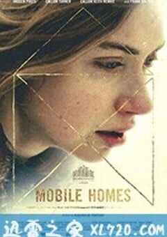 房车 Mobile Homes (2017) 4K网盘迅雷下载