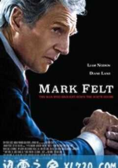 马克·费尔特：扳倒白宫之人 Mark Felt: The Man Who Brought Down the White House (2017) 4K网盘迅雷下载