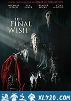 遗愿 The Final Wish (2018) 4K网盘迅雷下载