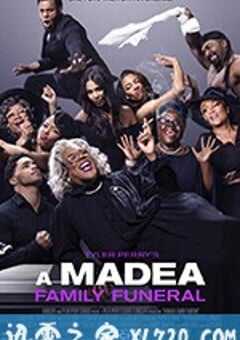 黑疯婆子的葬礼 A Madea Family Funeral (2019) 4K网盘迅雷下载