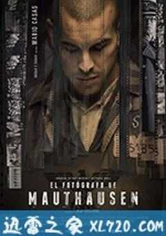 集中营里的摄影师 El fotógrafo de Mauthausen (2018) 4K网盘迅雷下载