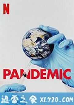 流行病：如何预防流感大爆发 Pandemic: How to Prevent an Outbreak (2020) 4K网盘迅雷下载