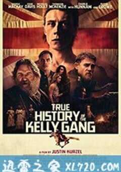 凯利帮的真实历史 The True History of the Kelly Gang (2019) 4K网盘迅雷下载