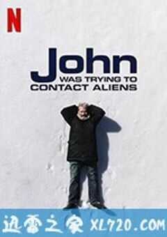 约翰的太空寻人启事 John Was Trying to Contact Aliens (2020) 4K网盘迅雷下载
