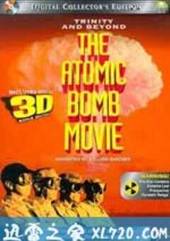 尘封核爆 Trinity and Beyond: The Atomic Bomb Movie (1995) 4K网盘迅雷下载