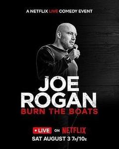 Joe Rogan: Burn the Boats电影「1080p高清」4K网盘迅雷下载